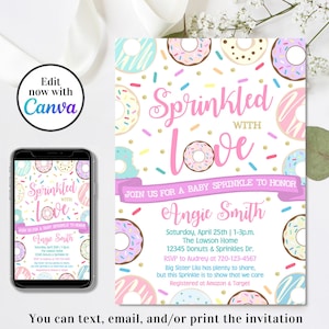 May include: A baby sprinkle invitation with a donut theme. The invitation features the text "Sprinkled with Love" in pink script, surrounded by colorful donuts and sprinkles. The invitation includes event details and the text "You can text, email, and/or print the invitation."
