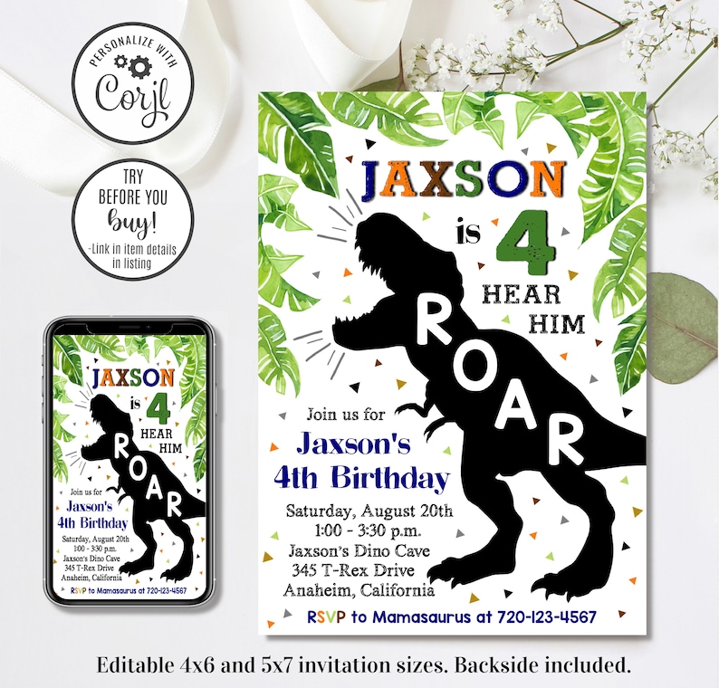 May include: A green, orange, and blue dinosaur birthday invitation with a silhouette of a Tyrannosaurus Rex roaring. The invitation says "Jaxson is 4 Hear Him Roar" and includes details for a dinosaur-themed birthday party.