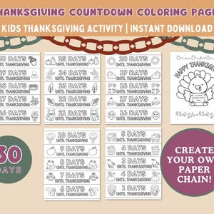 May include: Thanksgiving countdown coloring pages for kids. Includes printable pages with days until Thanksgiving, from 30 days to 1 day. Features a turkey illustration and instructions to create a paper chain.