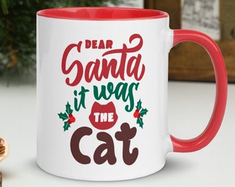 Funny Christmas Cat Mug: "Dear Santa, it was the cat"
