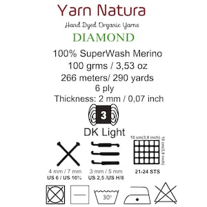 May include: Yarn Natura Diamond 100% SuperWash Merino yarn label. Details: 100 grams / 3.53 oz, 266 metres / 290 yards, 6 ply, 2 mm / 0.07 inch thickness. Includes DK Light weight icon, needle size 4-7 mm (US 6-10.75), hook size 3-5 mm (US 2.5-H/8), 21-24 stitches gauge, and care symbols.