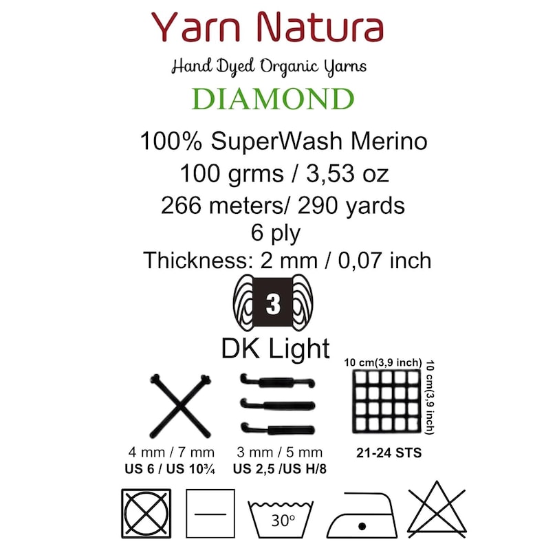 May include: Yarn Natura Diamond 100% SuperWash Merino yarn label. Details: 100 grams / 3.53 oz, 266 metres / 290 yards, 6 ply, 2 mm / 0.07 inch thickness. Includes DK Light weight icon, needle size 4-7 mm (US 6-10.75), hook size 3-5 mm (US 2.5-H/8), 21-24 stitches gauge, and care symbols.