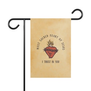Sacred Heart Flag, I Trust in You, Catholic Garden flag, Baritus Catholic Art