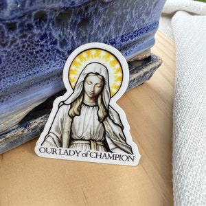 Our Lady of Champion, Our Lady of Good Help, Catholic, Virgin Mary 2.5 INCH sticker