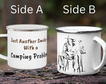 Camping Mug, Enamel Mug, Camper Gift, Mens Mug, Smoker Gift, Man Coffee Mug, 12 oz Mug, Just another Smoker With a Camping Problem