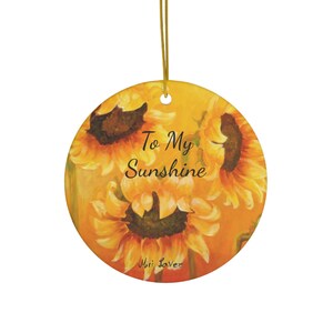 Keramik Ornament, Sonnenblumen Liebhaber Geschenk, Sonnenblume Wand Dekor, Florale Wanddeko, Sonnenblume Dekoration, Weihnachtsschmuck, To my sunshine