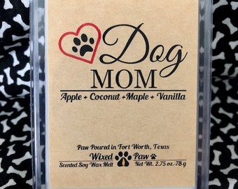 Soy Wax Melt | Dog Mom Gift | Wax Tart | Dog Lover Gift