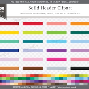 May include: A digital download of 100 solid colour header clipart images. The images are 1.5 inches wide by 0.25 inches tall and have a transparent background. The colours include red, orange, yellow, green, blue, purple, pink, brown, grey, and black.