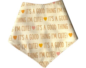 Dog Tie Bandana - "Good Thing I'm Cute" print