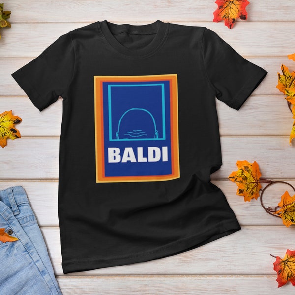 Baldi Novelty Aldi Inspired Funny T Shirt Dad Gift