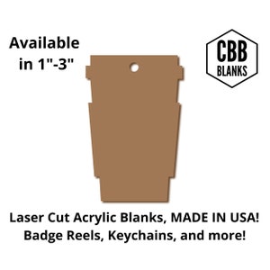 Coffee Cup Clear Acrylic Blank - Badge Reel Charms - Keychain Blanks - Acrylic Round Cutouts - Teacher Badge