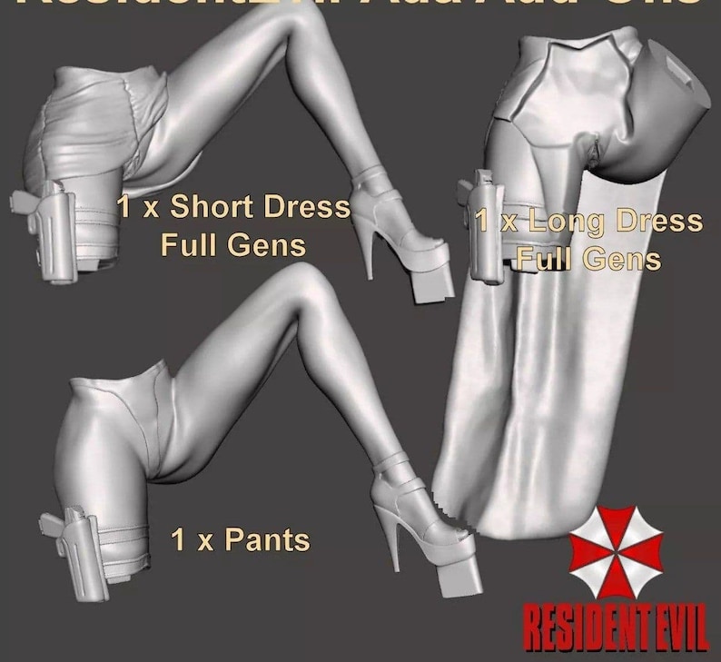 May include: Three 3D printed resin figures of a woman's legs wearing different clothing items. The first figure is wearing a short dress, the second is wearing pants, and the third is wearing a long dress. Each figure is holding a gun in their right hand. The text "1 x Short Dress Full Gens", "1 x Long Dress Full Gens", and "1 x Pants" is printed below each figure. The text "RESIDENT EVIL" is printed at the bottom of the image.