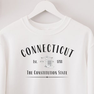 Connecticut, The Constitution State Sweatshirt, CT Shirt, Connecticut Sweatshirt, Connecticut Crewneck, Connecticut Gift, CT Pullover