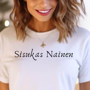 Finland Sisukas Nainen Tshirt, Cute Finnish Christmas Gift T-shirt, Holiday Gift Idea for Finn Souvenir, Inspired Clothing, Gift For Xmas