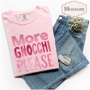 Pasta Shirt Gnocchi Tshirt Comfort Colors® Pasta Shirt Gnocchi T-Shirt Gift for Foodie Gnocchi Dokie Shirt Gift for Italy Lovers