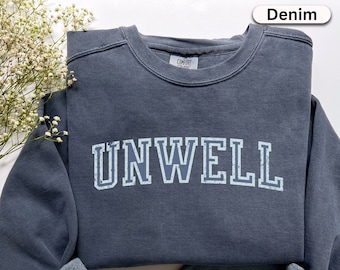 Unwell Sweatshirt, Everything is Fine Popular Comfort Colors® I&#39;m Fine I am Unwell It&#39;s Fine Meme Shirt Trending Womens Shirt Preppy Clothes