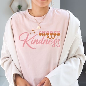 Choose Kindness, Kindness Shirt, Choose Kindness Shirt, Retro Teacher Shirt, Positive Affirmation Tee, Mom Kindness Shirt, Comfort Colors®