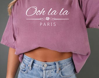 Camiseta Paris Shirt Comfort Colors® Camiseta Oh La La Paris Camiseta francesa Ropa francesa Camiseta de Francia ¡También tallas grandes unisex!