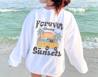 Forever Chasing Sunsets Sweatshirt with Back Graphic Shirt for Self Care and Beachy Vibes Has Two Side Design and is Perfect for Christmas