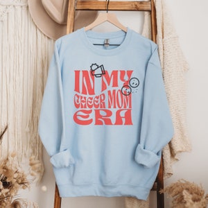 In My Cheer Mom Era Sweatshirt, In My Cheer Mom Era Sweatshirt, Cheer Mom Sweater, Cheer Mama Shirt, Mom Life Shirt, Gift for Mom
