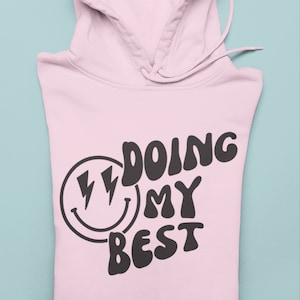 Smiley Face Hoodie, Doing My Best Sweatshirt, Trendy Women&#39;s Sweatshirts, Funny Cute Shirt with Graphic and Lightning Bolt Modern Smile