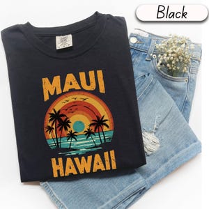 Maui Hawaii Shirt Maui Shirt Comfort Colors Maui Gift Souvenir Hawaiin Honeymoon Shirts Group Trip Tees Cruise Gift Shirts Unisex Plus Sizes