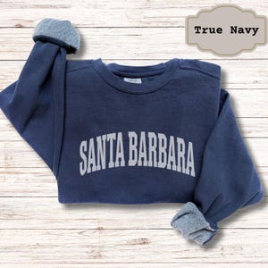 Santa Barbara Sweatshirt California Shirt Comfort Colors® Pullover Santa Barbara Travel Gift California Apparel Santa Barbara Shirt Trendy