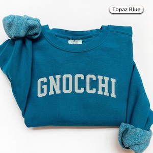 Pasta Shirt Gnocchi Sweatshirt Comfort Colors® Pasta Shirt, Gnocchi T-Shirt, Gift for Foodie, Gnocchi Dokie Shirt Gift for Italy Lovers