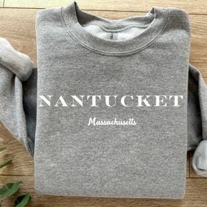 Vacation Nantucket Sweatshirt, Nantucket Massachusetts, Nantucket Souvenir, Nantucket Pullover, Nantucket Mass Shirt, Nantucket MA