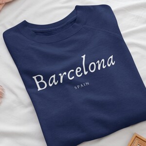 Barcelona Sweatshirt, Spain Crewneck, Moving to Barcelona, Spain Gift, Barcelona Travel Gift, Barcelona Souvenir, Trendy Varsity Crewneck
