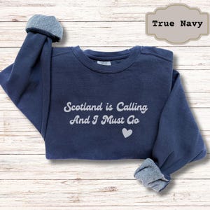 Scotland Sweatshirt, Popular Comfort Colors® Scotland Is Calling and I Must Go Sweatshirt Scotland Crewneck Scottish Hoodie Glasgow Sweater