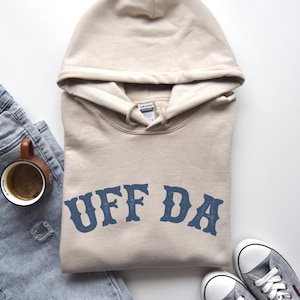 Uff Da Sweatshirt Uffda Hoodie for Women or Men Minnesota Gift for Large Group Travel Gift Idea for Minnesota Reunion Shirt for Midwest Girl