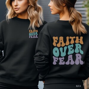 Christian Sweatshirt, Faith Over Fear Christian Sweatshirt, Trendy Hoodie, Bible Tee, Bible Verse Sweater, Aesthetic Clothes, Best Self Love