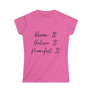 DREAM,  BELEIVE, MANIFEST It TShirt  Kindness shirt, Positive quote Shirt, Inspirational Shirt, Self Love Shirt, Women&#39;s shirt
