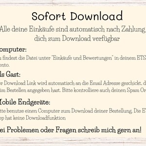 May include: A text-based image with instructions on how to download digital purchases from Etsy. The image has a light yellow background with brown wood grain borders. The text reads: "Sofort Download"  "Alle deine Eink&auml;ufe sind automatisch nach Zahlung f&uuml;r dich zum Download verf&uuml;gbar"  "Computer: Du findest die Datei unter "Eink&auml;ufe und Bewertungen" in deinem ETSY Konto."  "Als Gast: Der Download Link wird automatisch an die Email Adresse geschickt, die du beim Bestellen angegeben hast. Bitte kontrolliere auch deinen Spam Ordner"  "Mobile Endger&auml;te: Bitte benutze einen Computer zum Download deiner Bestellung. Die ETSY App hat keine Downloadfunktion"  "Bei Problemen oder Fragen schreib mich gern an!"