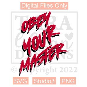 May include: Red and black graphic design with the text "Obey Your Master" in a bold, stylized font.