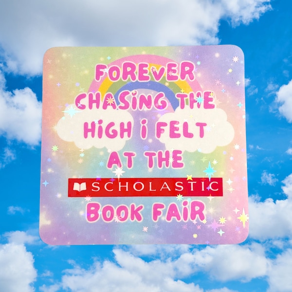 HOLOGRAPHIC scholastic book fair sticker, 90s nostalgic, 00s nostalgic, y2k, kidcore, laptop decal, hydroflasksticker, millennial, rainbow