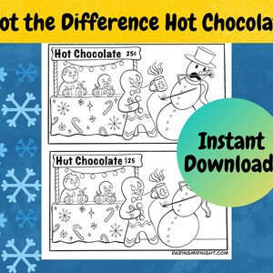 May include: A black and white printable spot the difference activity featuring a gingerbread person and a snowman selling hot chocolate. The text on the sign reads "Hot Chocolate £25".