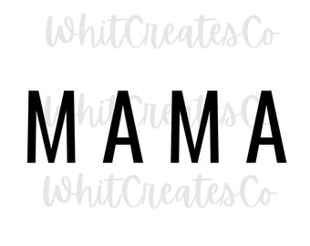 Mama SVG PNG, Svg, Mama, Digitaler Download, Mama Svg, png, Mama png, Mama Shirt, Muttertag