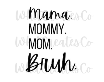 Mama Mom Bruh Shirt, SVG, PNG, Svg, Clip Art, Mom Shirt, Cut File, Muttertagsshirt Design, Mama png