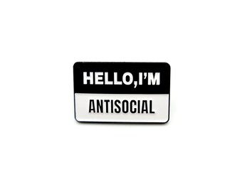Pin "Hello, I'm antisocial"