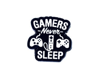 Pin Gamers Never Sleep