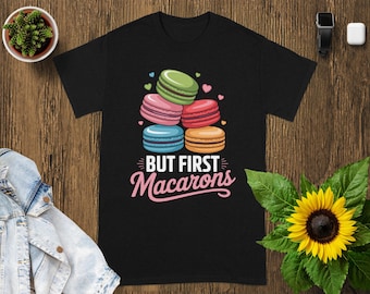Macaron T-Shirt, French Pastry Graphic Tee, Dessert Lover Shirt