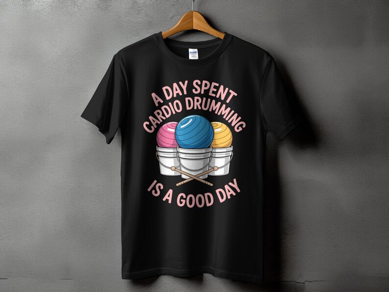 A Day Spent Cardio Drumming Is A Good Day T Shirt, Funny Drumming Tee, Drummer Gift Shirt, Music Lover Shirt, Drumline Tee