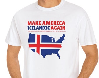 Funny Viking Saga T-Shirt Make America Icelandic Again Tee Humorous Leif Erikson Shirt Old Icelandic Viking Sagas Shirt Historical Humor tee