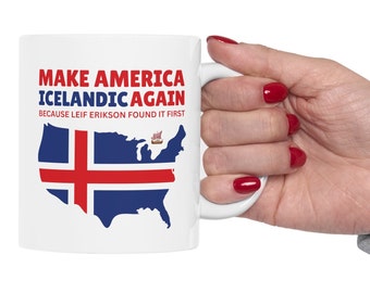 Funny Viking Saga coffee Mug Make America Icelandic Again Humorous Leif Erikson sagas mug, Norse explorer Historical humor Discovery cup.