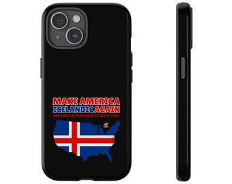 Viking heritage historical humor phone cover, Leif Erikson Tough Phone Case Make America Icelandic Again, Funny American explorer phone case