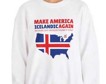 Funny Viking Saga sweatshirt Make America Icelandic Again Humorous Leif Erikson Shirt Old Icelandic Viking Sagas Historical Humor Sweater