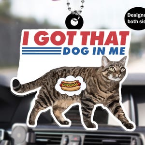 I Got That Dog In Me Car Rear View Mirror Ornament,Car Hanging Ornament, I Got That Dog In Me Car Rear View Mirror Accessories Gift
