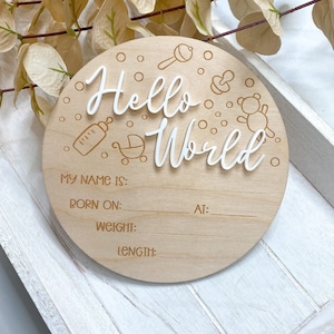 Disco di legno per annuncio di nascita / Accessorio fotografico di benvenuto al mondo / Traguardo di arrivo del bambino Hello World / Regalo ricordo per i neo-genitori